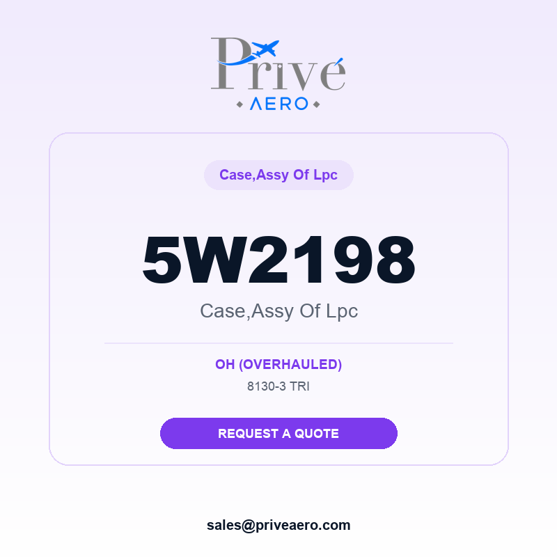 P/N 5W2198 CASE,ASSY OF LPC 5W2198 CASE,ASSY OF LPC – Privé Aero
