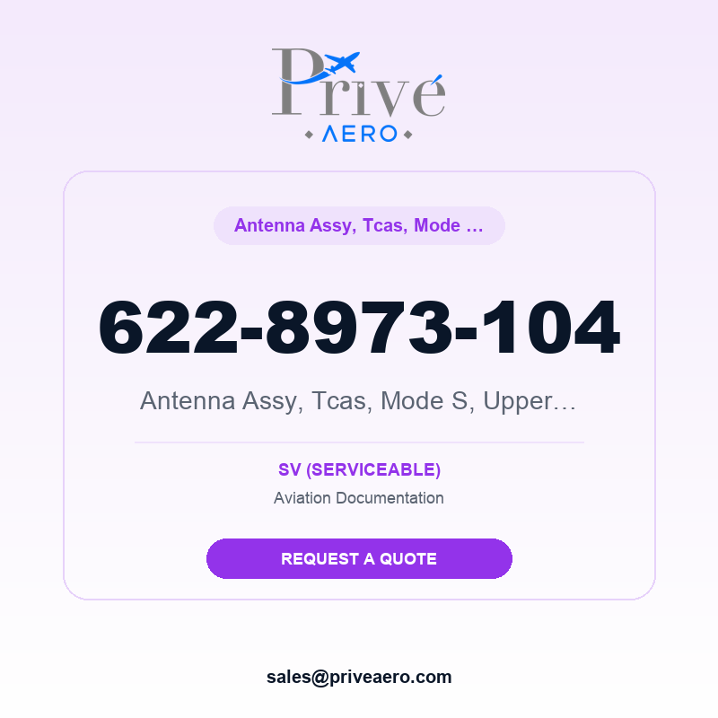 P/N 622-8973-104 Antenna Assy, Tcas, Mode S, Upper, V4V792 622-8973-104 Antenna Assy, Tcas, Mode S, Upper, V4V792 – Privé Aero