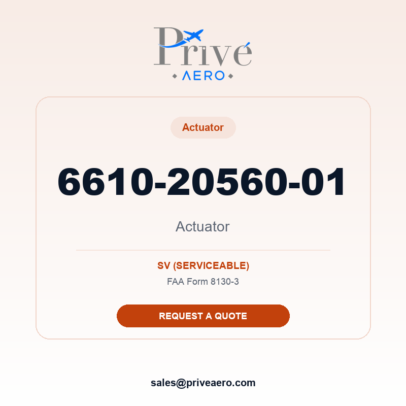 P/N 6610-20560-01 Actuator 6610-20560-01 Actuator – Privé Aero