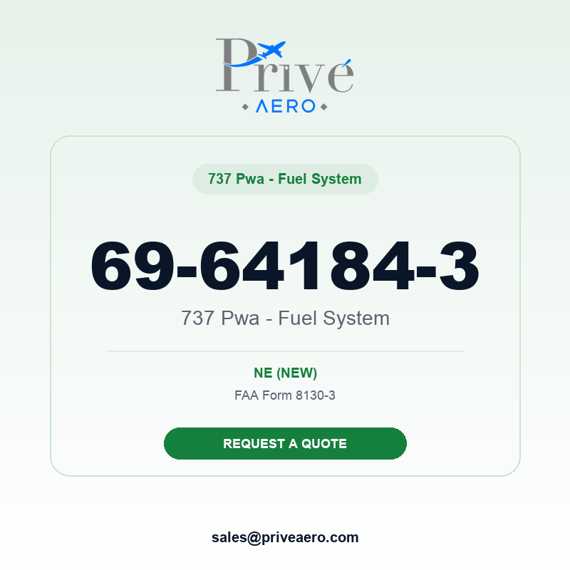 P/N 69-64184-3 737 Pwa - Fuel System 69-64184-3 737 Pwa - Fuel System – Privé Aero