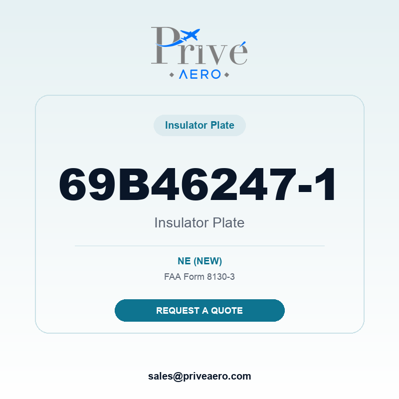 P/N 69B46247-1 Insulator Plate 69B46247-1 Insulator Plate – Privé Aero