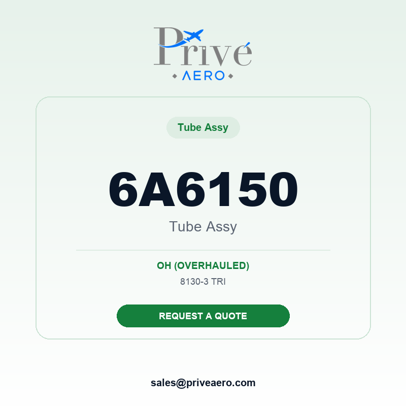 P/N 6A6150 TUBE ASSY 6A6150 TUBE ASSY – Privé Aero