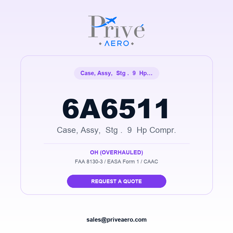 P/N 6A6511 CASE, ASSY, STG . 9 HP COMPR. 6A6511 CASE, ASSY, STG . 9 HP COMPR. – Privé Aero