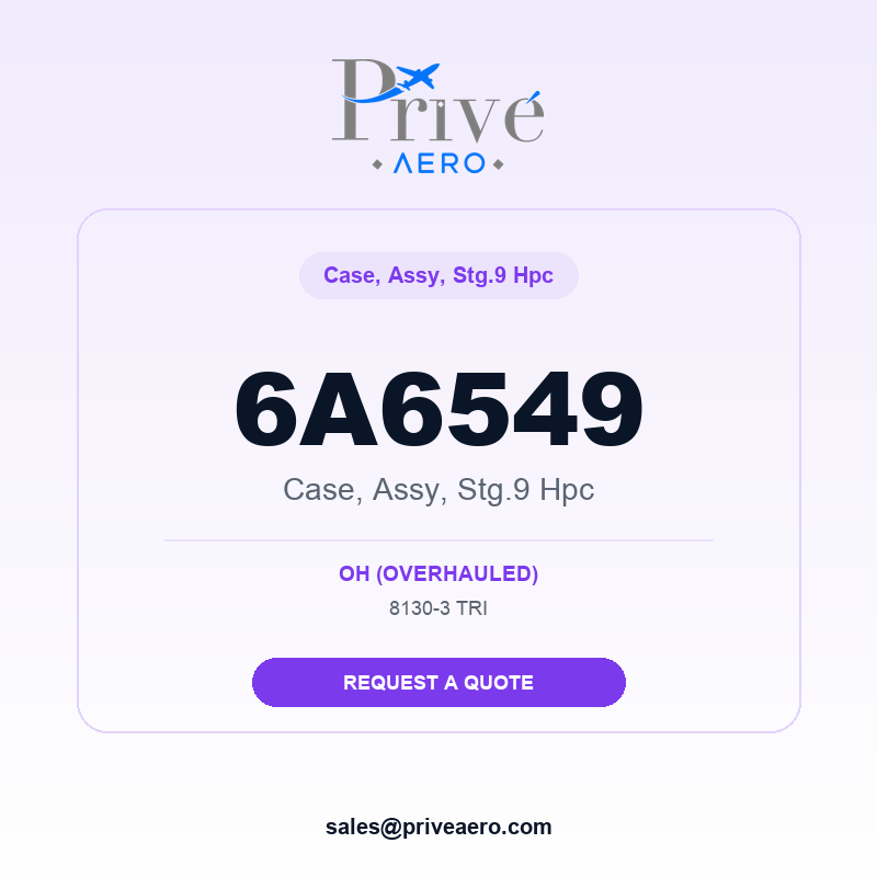 P/N 6A6549 CASE, ASSY, STG.9 HPC 6A6549 CASE, ASSY, STG.9 HPC – Privé Aero