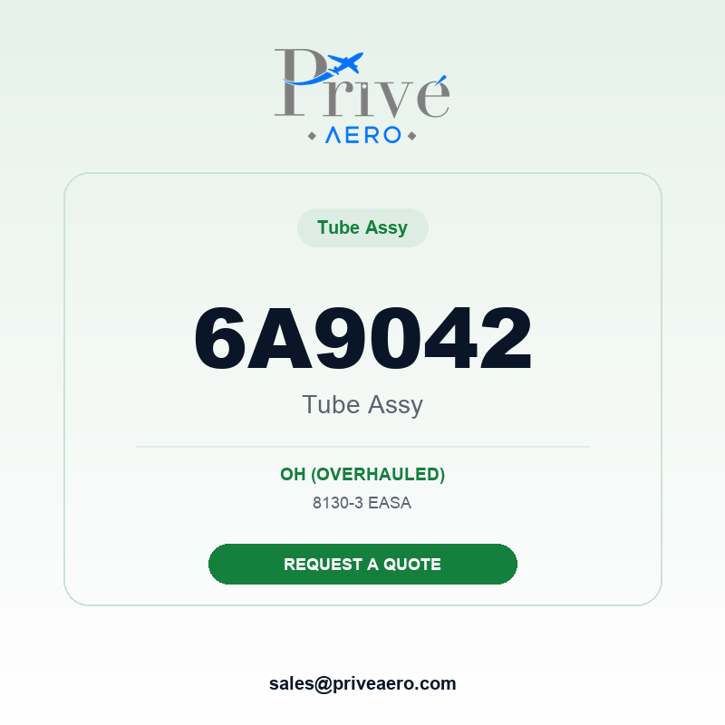 P/N 6A9042 TUBE ASSY 6A9042 TUBE ASSY – Privé Aero