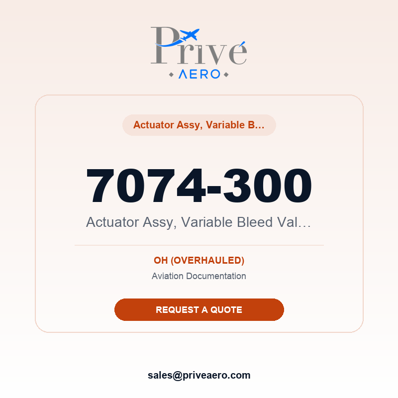 P/N 7074-300 Actuator Assy, Variable Bleed Valve, L/H 7074-300 Actuator Assy, Variable Bleed Valve, L/H – Privé Aero