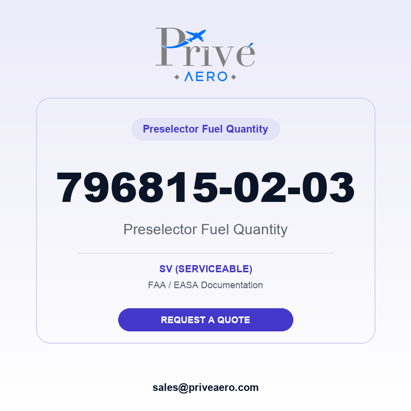 P/N 796815-02-03 Preselector Fuel Quantity 796815-02-03 Preselector Fuel Quantity – Privé Aero