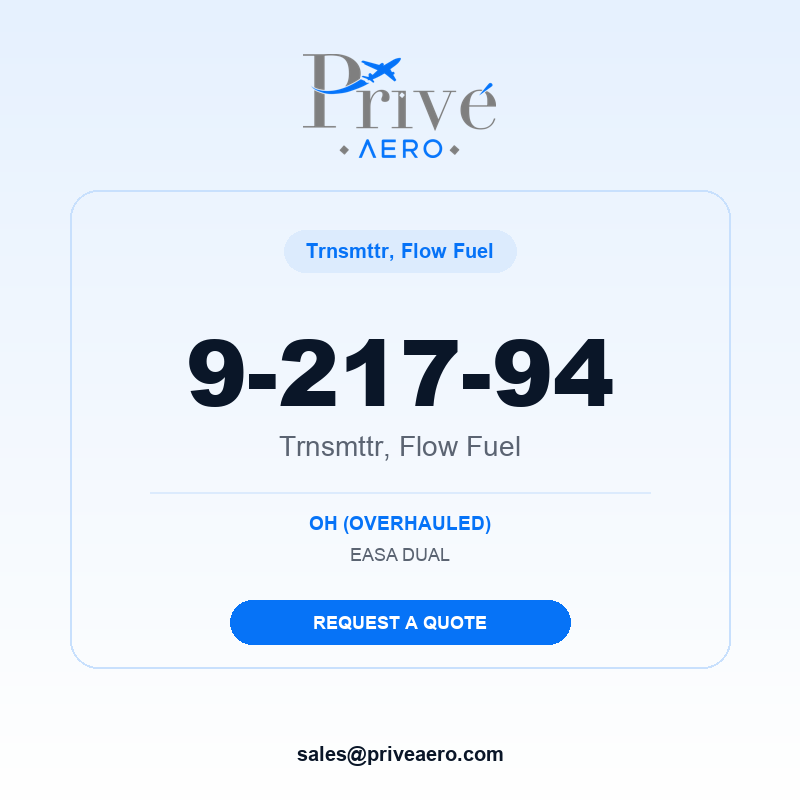 P/N 9-217-94 TRNSMTTR, FLOW FUEL 9-217-94 TRNSMTTR, FLOW FUEL – Privé Aero