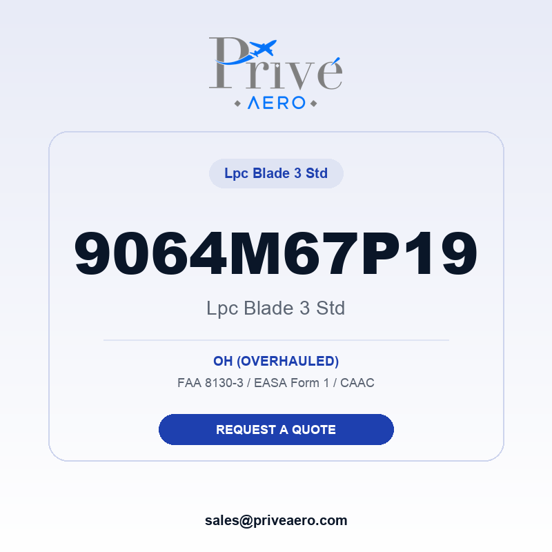 P/N 9064M67P19 LPC BLADE 3 STD 9064M67P19 LPC BLADE 3 STD – Privé Aero