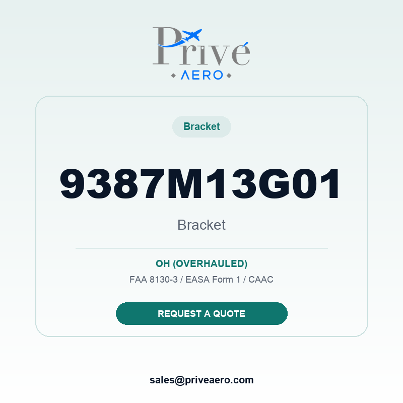 P/N 9387M13G01 Bracket 9387M13G01 Bracket – Privé Aero