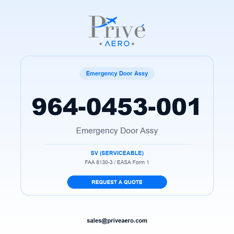 P/N 964-0453-001 Emergency Door Assy 964-0453-001 Emergency Door Assy – Privé Aero