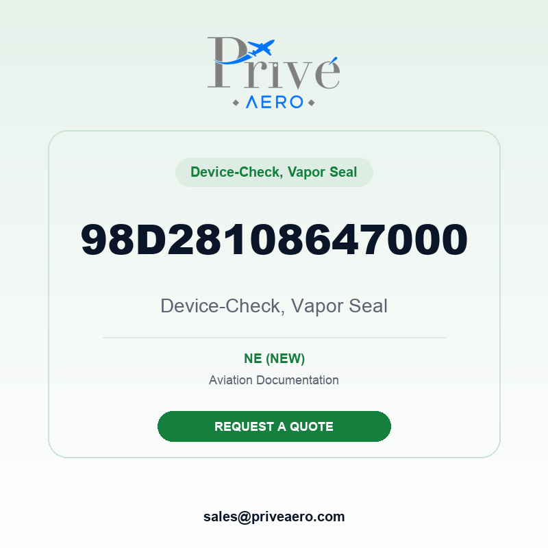 P/N 98D28108647000 Device-Check, Vapor Seal 98D28108647000 Device-Check, Vapor Seal – Privé Aero