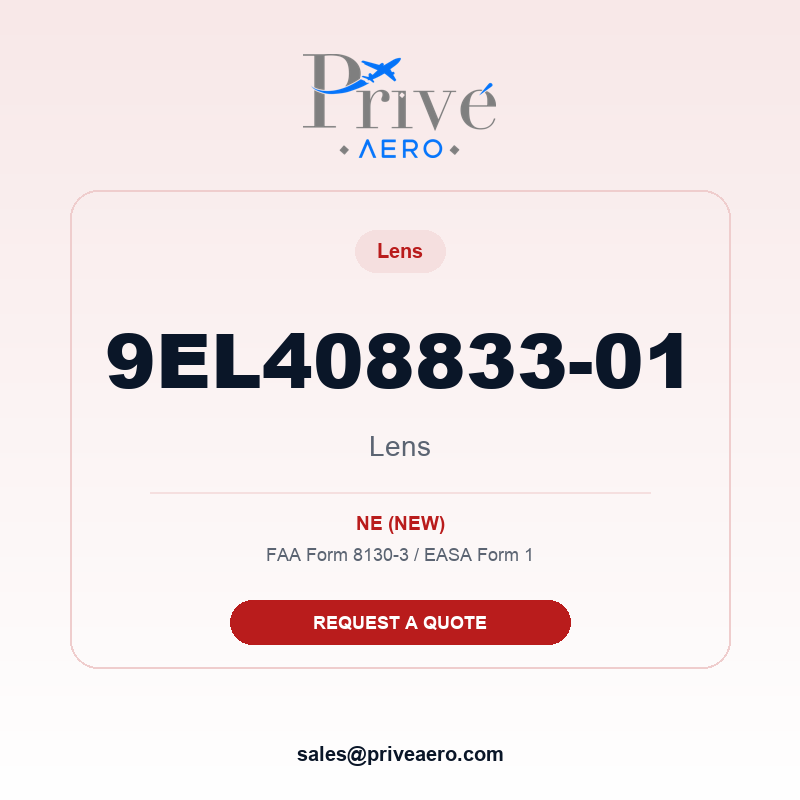 P/N 9EL408833-01 Lens 9EL408833-01 Lens – Privé Aero