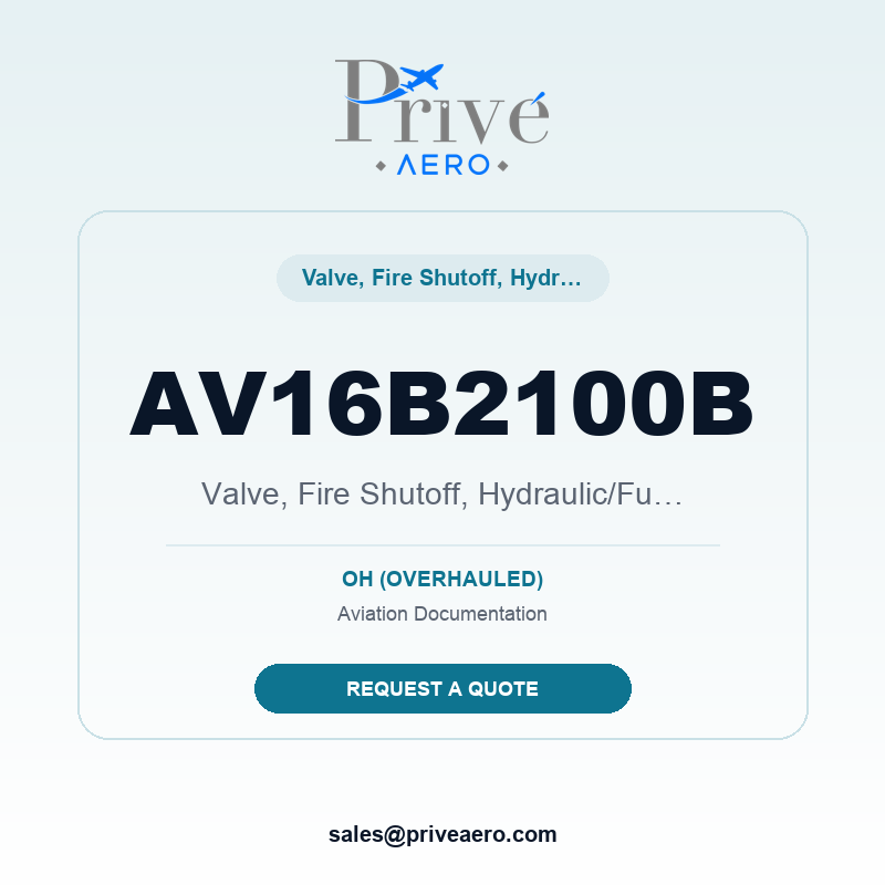 P/N AV16B2100B Valve, Fire Shutoff, Hydraulic/Fuel Supply, V73760 AV16B2100B Valve, Fire Shutoff, Hydraulic/Fuel Supply, V73760 – Privé Aero
