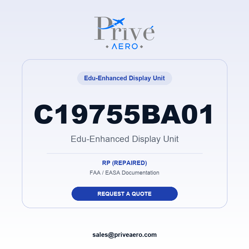 P/N C19755BA01 Edu-Enhanced Display Unit C19755BA01 Edu-Enhanced Display Unit – Privé Aero