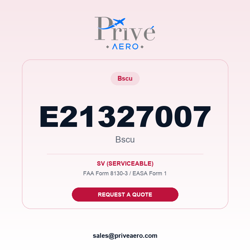 P/N E21327007 Bscu E21327007 Bscu – Privé Aero