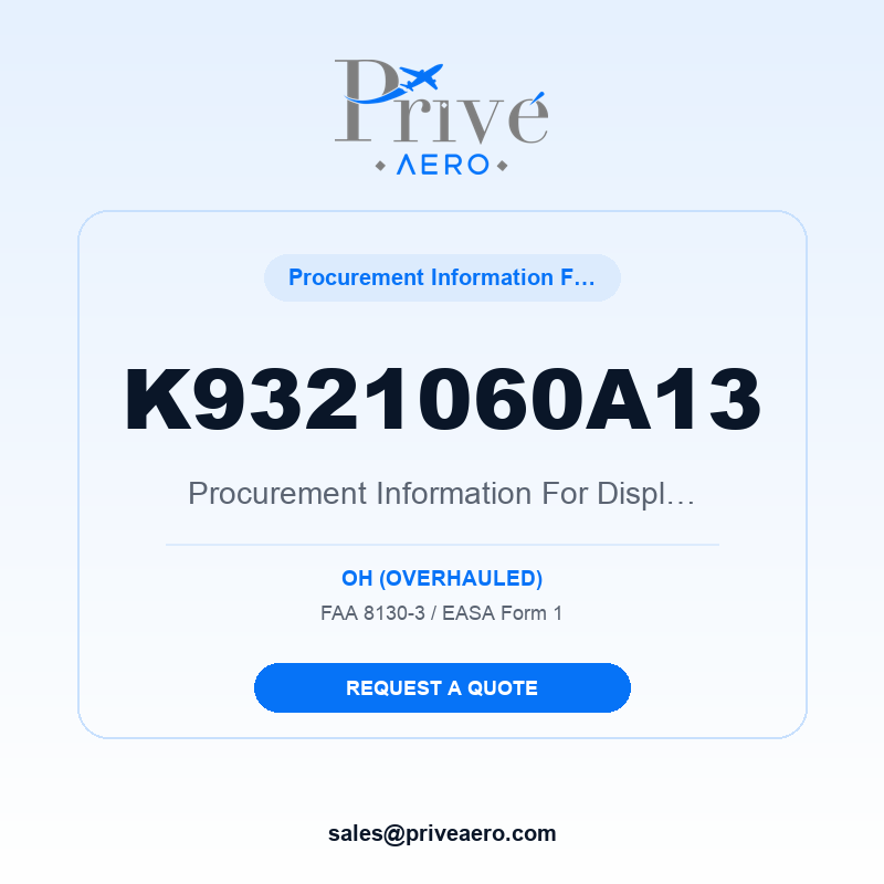 P/N K9321060A13 Procurement Information for Display Unit K9321060A13 Procurement Information for Display Unit – Privé Aero