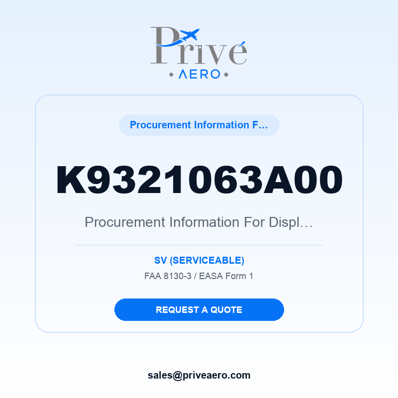 P/N K9321063A00 Procurement Information for Display Unit K9321063A00 Procurement Information for Display Unit – Privé Aero
