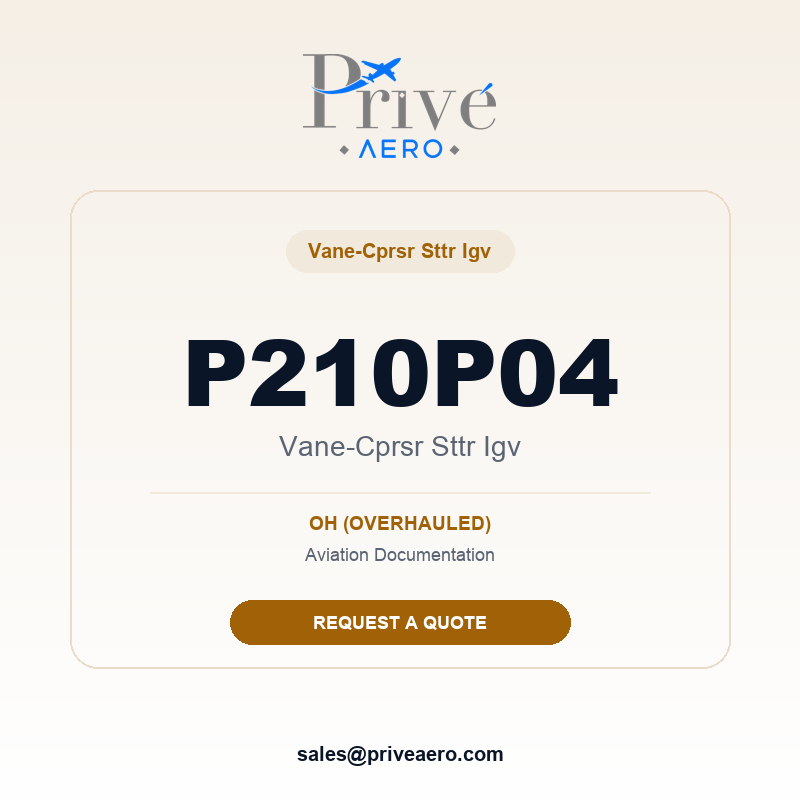 P/N P210P04 Vane-Cprsr Sttr Igv P210P04 Vane-Cprsr Sttr Igv – Privé Aero