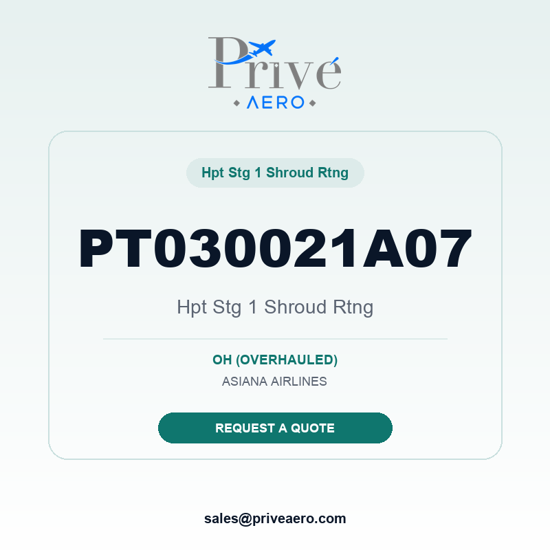 P/N PT030021A07 HPT STG 1 SHROUD RTNG PT030021A07 HPT STG 1 SHROUD RTNG – Privé Aero