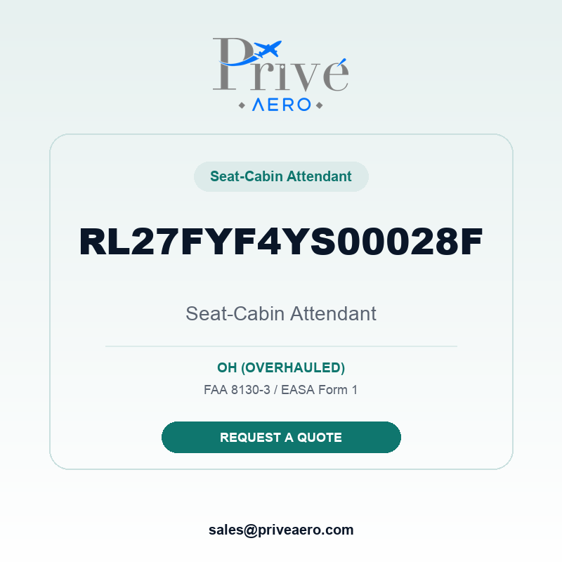 P/N RL27FYF4YS00028F Seat-cabin Attendant RL27FYF4YS00028F Seat-cabin Attendant – Privé Aero