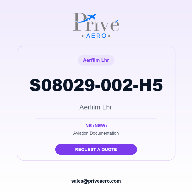 P/N S08029-002-H5 Aerfilm Lhr S08029-002-H5 Aerfilm Lhr – Privé Aero