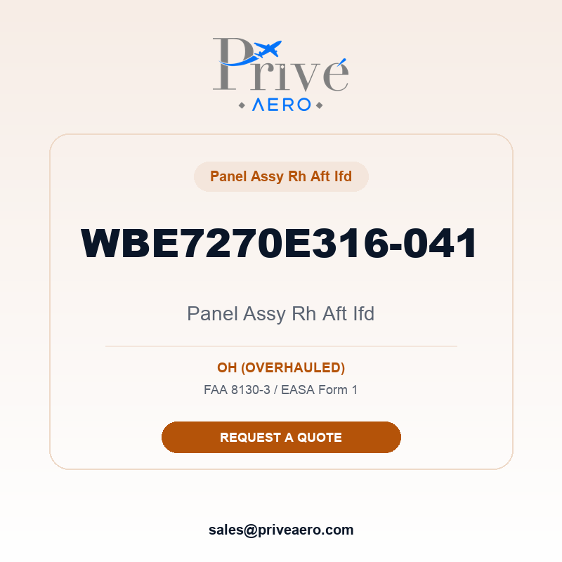 P/N WBE7270E316-041 Panel ASSY RH Aft Ifd WBE7270E316-041 Panel ASSY RH Aft Ifd – Privé Aero